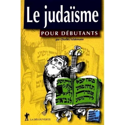 LE JUDAISME POUR DEBUTANTS