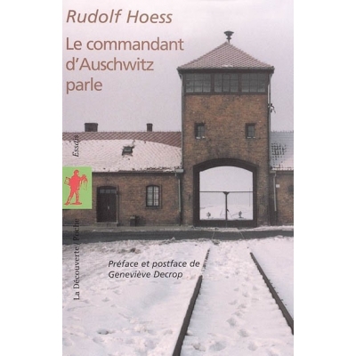 LE COMMANDANT D'AUSCHWITZ PARLE