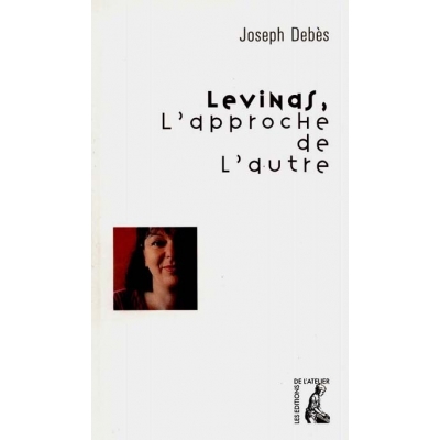 LEVINAS L'APPROCHE DE L'AUTRE