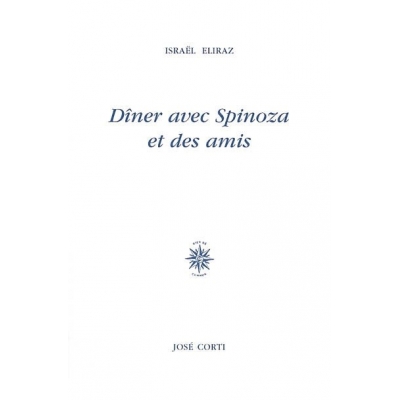 DINER AVEC SPINOZA ET DES AMIS