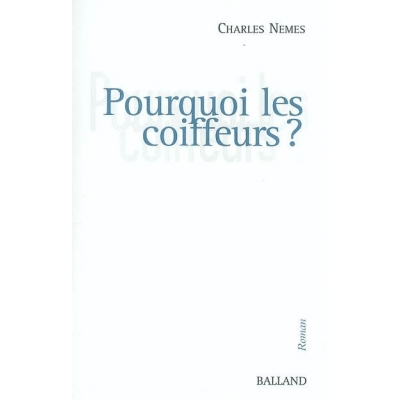 POURQUOI LES COIFFEURS ?