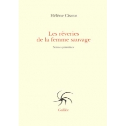 LES REVERIES DE LA FEMME SAUVAGE