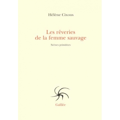 LES REVERIES DE LA FEMME SAUVAGE