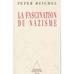 LA FASCINATION DU NAZISME