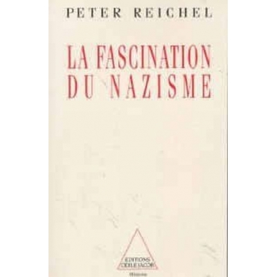 LA FASCINATION DU NAZISME