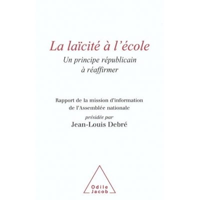 LA LAICITE A L'ECOLE : MISSION D'INFORMATION DE L'ASSEMBLEE NATIONALE