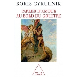 PARLER D'AMOUR AU BORD DU GOUFFRE