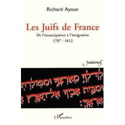 LES JUIFS DE FRANCE : DE L'EMANCIPATION A L'INTEGRATION