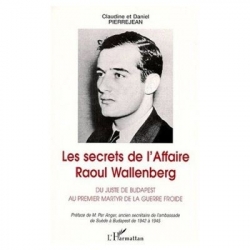 LES SECRETS DE L'AFFAIRE RAOUL WALLENBERG