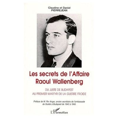 LES SECRETS DE L'AFFAIRE RAOUL WALLENBERG