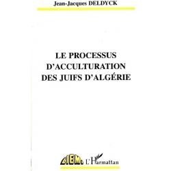 LE PROCESSUS D'ACCULTURATION DES JUIFS D'ALGERIE