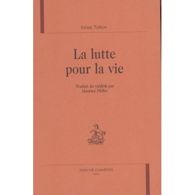 LA LUTTE POUR LA VIE. TRADUIT DU YIDDISH PAR MAURICE PFEFFER.