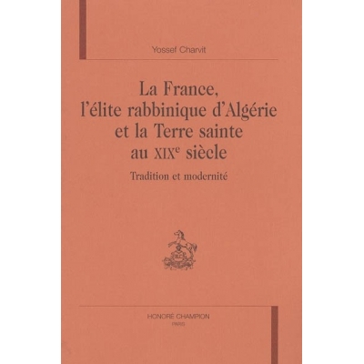 LA FRANCE, L'ELITE RABINNIQUE D'ALGERIE ET LA TERRE SAINTE