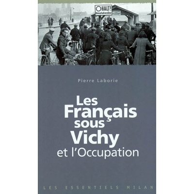 LES FRANCAIS SOUS VICHY ET L'OCCUPATION