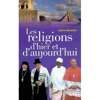 RELIGIONS D'HIER ET D'AUJOURDHUI