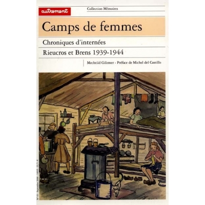 CAMPS DE FEMMES, CHRONIQUES D'INTERNEES