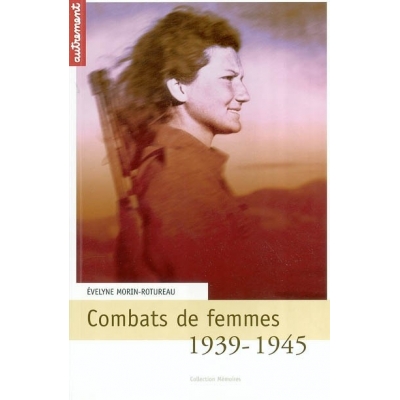1939-1945 COMBATS DE FEMMES