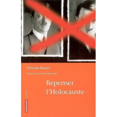 REPENSER L'HOLOCAUSTE