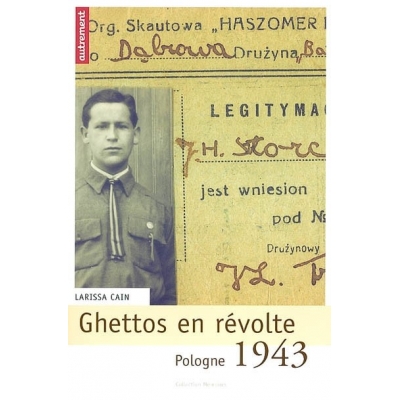 GHETTOS EN REVOLTE : POLOGNE 1943