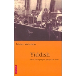 YIDDISH MOTS D'UN PEUPLE, PEUPLE DE MOTS