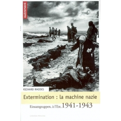 EXTERMINATION : LA MACHINE NAZIE