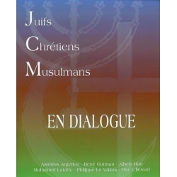 JUIFS CHRETIENS MUSULMANS EN DIALOGUE