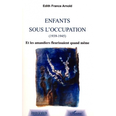 ENFANTS SOUS L'OCCUPATION 1939-1945