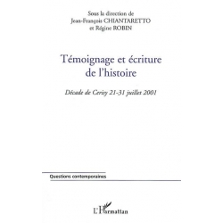 TEMOIGNAGE ET ECRITURE DE L'HISTOIRE