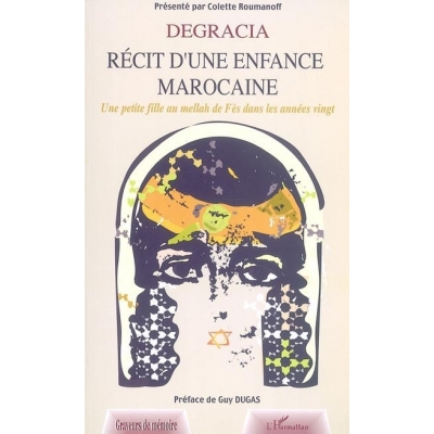 DEGRACIA RECIT D'UNE ENFANCE MAROCAINE