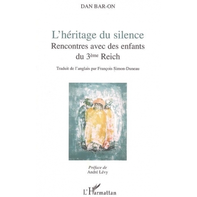 L'HERITAGE DU SILENCE : RENCONTRES AVEC DES ENFANTS DU 3e REICH