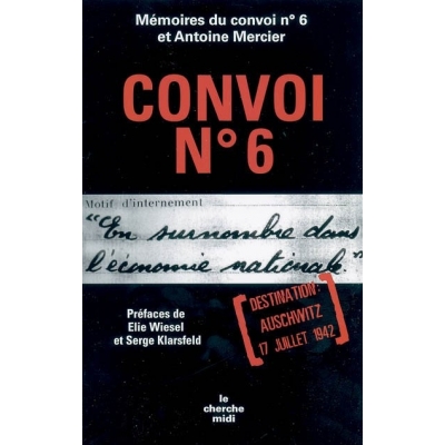 CONVOI No6 : DESTINATION AUSCHWITZ 17 JUILLET 1942