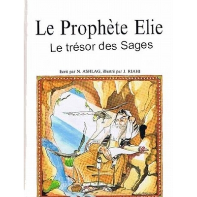 LE PROPHETE ELIE - LE TRESOR DES SAGES