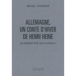 ALLEMAGNE, UN CONTE D'HIVER DE HENRI HEINE