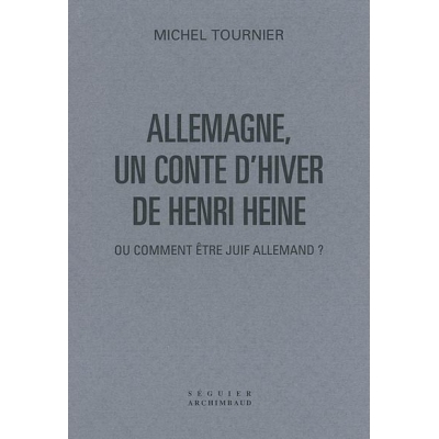 ALLEMAGNE, UN CONTE D'HIVER DE HENRI HEINE