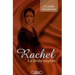 RACHEL : LA DIVINE TRAGEDIE