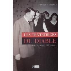 LES TENTATRICES DU DIABLE : HITLER,LA PART DES FEMMES