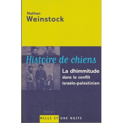 HISTOIRE DE CHIENS : LA DHIMMITUDE DANS LE CONFLIT ISRAELO-PALESTINIEN