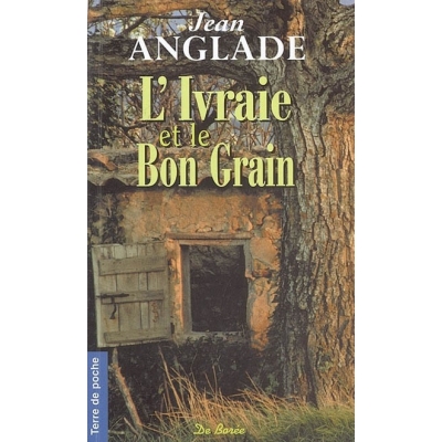 L'IVRAIE ET LE BON GRAIN