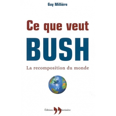 CE QUE VEUT BUSH