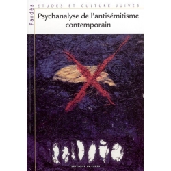 PSYCHANALYSE DE L'ANTISEMITISME CONTEMPORAIN