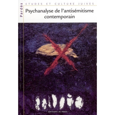 PSYCHANALYSE DE L'ANTISEMITISME CONTEMPORAIN