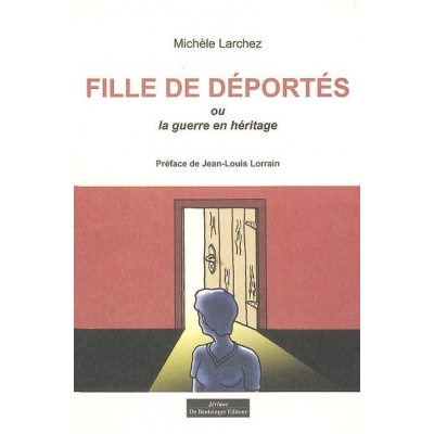 FILLE DE DEPORTES OU LA GUERRE EN HERITAGE