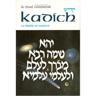 LE RITUEL COMMENTE : KADICH - LA PRIERE DU KADICH