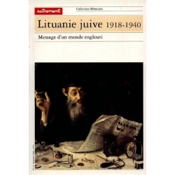 LITUANIE JUIVE 1918-1940 : UN MESSAGE D'UN MONDE ENGLOUTI