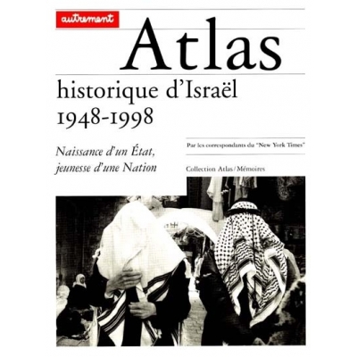 ATLAS HISTORIQUE D'ISRAEL 1948-1998