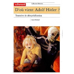 D'OU VIENT ADOLF HITLER? TENTATIVE DE DEMYTHIFICATION