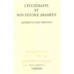 L'ECCLESIASTE ET SON DOUBLE ARAMEEN / QOHELET ET SON TARGOUM