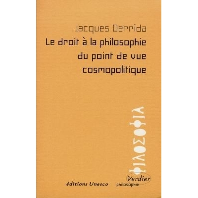 LE DROIT A LA PHILOSOPHIE DU POINT DE VUE COSMOPOLITIQUE