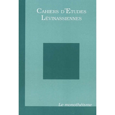 CAHIER D'ETUDES LEVINASSIENNES No2 : LE MONOTHEISME
