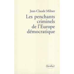 LES PENCHANTS CRIMINELS DE L'EUROPE DEMOCRATIQUE